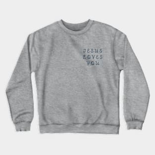 Jesus Loves U Crewneck Sweatshirt